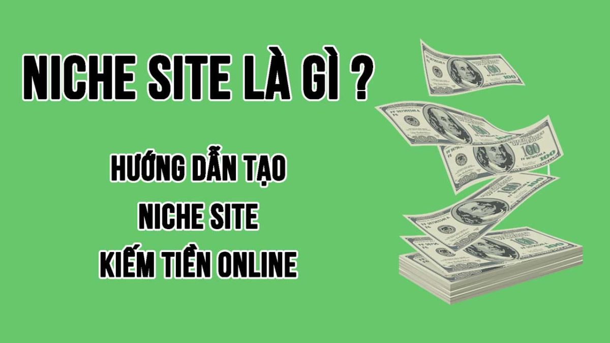 Niche site là gì - Kiếm tiền online
